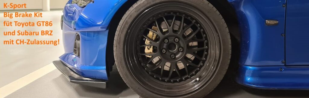 K-Sport Sportbremsen / Big Brake Kit für Toyota GT86 und Subaru BRZ mit CH-Zulassung