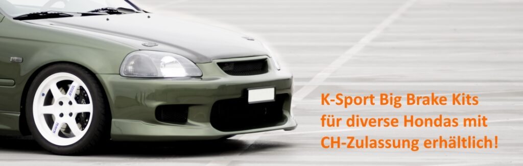 K-Sport Bremsen / Big Brake Kits für diverse Hondas mit CH-Gutachten